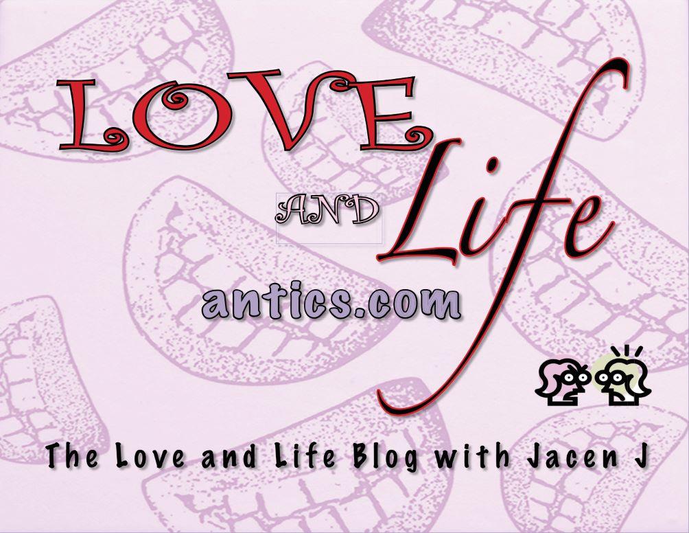 Love & Life Antics